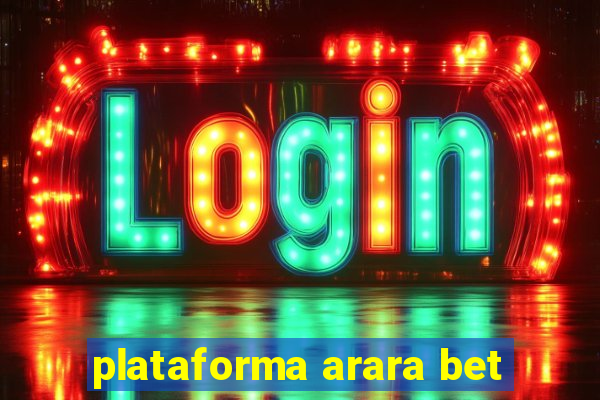 plataforma arara bet